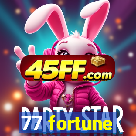 77 fortune
